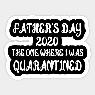 Quarantined Father's Day Shirt, Dad T-shirt, Father's Day Gift, Father Matching Shirts, Father BLACK T-SHIRT Sticker